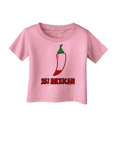 Twenty-Five Percent Mexican Infant T-Shirt-Infant T-Shirt-TooLoud-Candy-Pink-06-Months-Davson Sales