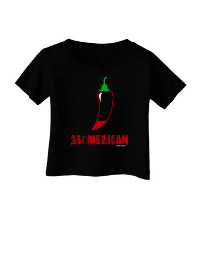 Twenty-Five Percent Mexican Infant T-Shirt Dark-Infant T-Shirt-TooLoud-Black-06-Months-Davson Sales