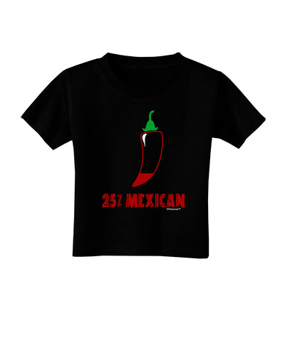 Twenty-Five Percent Mexican Toddler T-Shirt Dark-Toddler T-Shirt-TooLoud-Black-2T-Davson Sales