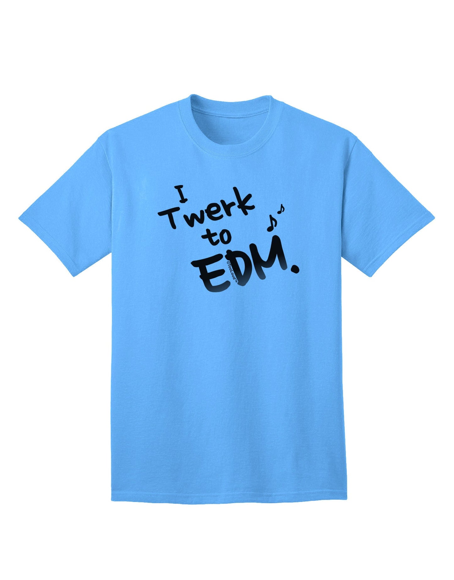 Twerk To EDM BnW Adult T-Shirt-Mens T-Shirt-TooLoud-Aquatic-Blue-Small-Davson Sales