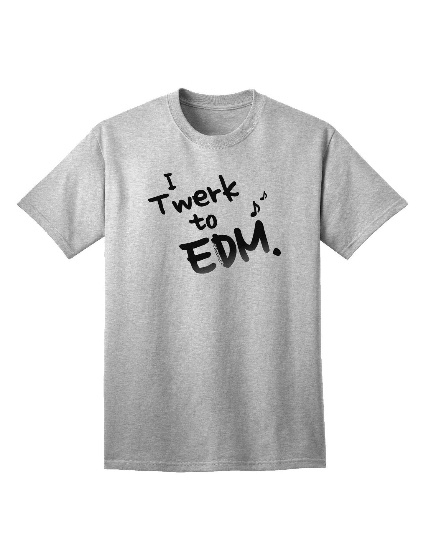 Twerk To EDM BnW Adult T-Shirt-Mens T-Shirt-TooLoud-AshGray-Small-Davson Sales
