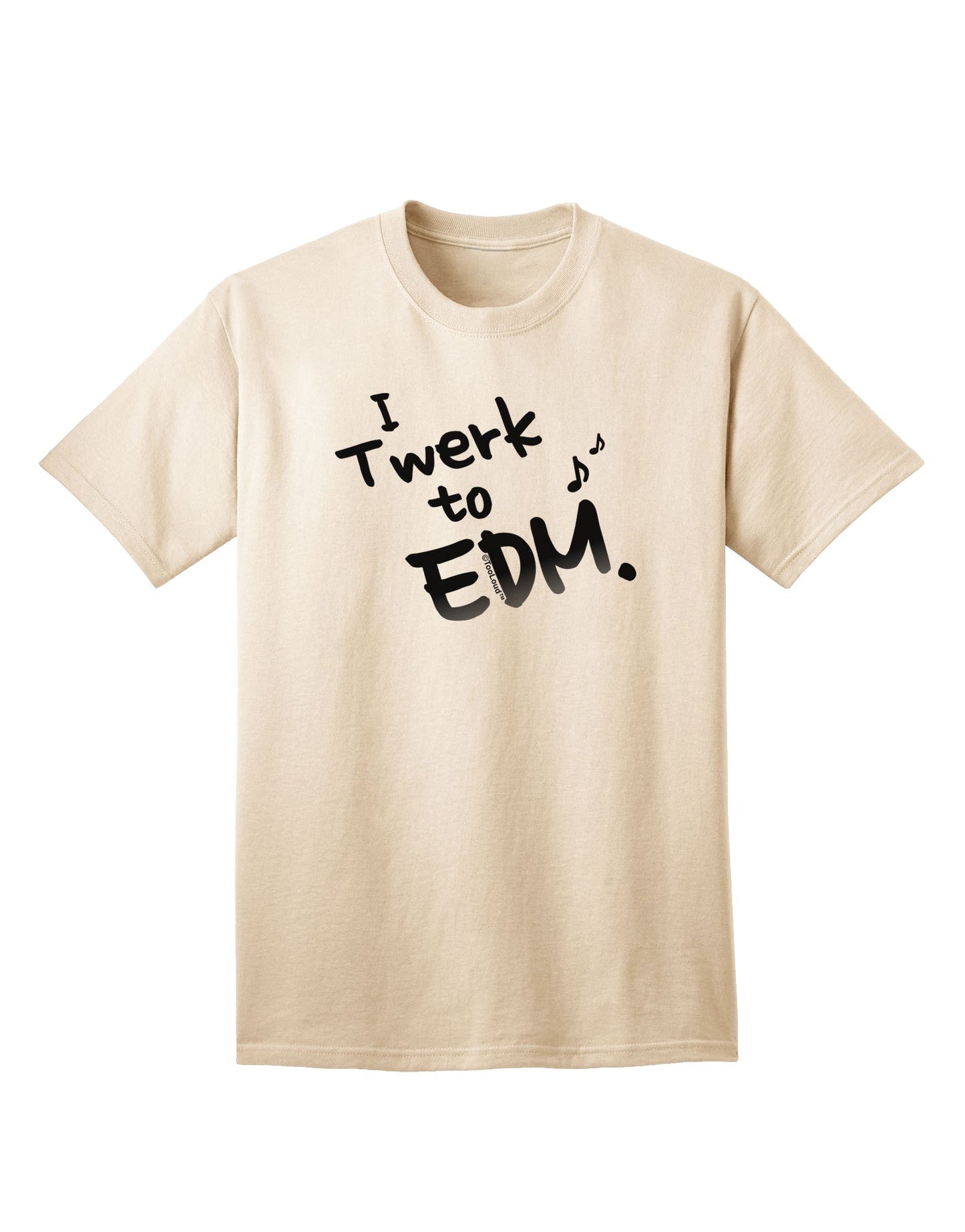 Twerk To EDM BnW Adult T-Shirt-Mens T-Shirt-TooLoud-Natural-Small-Davson Sales