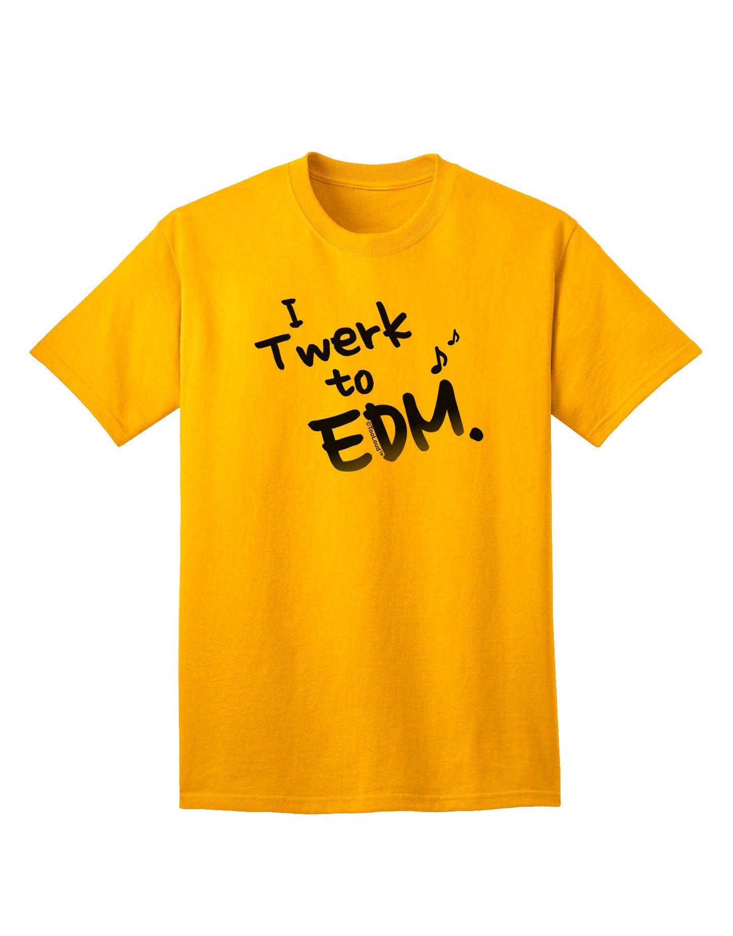 Twerk To EDM BnW Adult T-Shirt-Mens T-Shirt-TooLoud-Gold-Small-Davson Sales