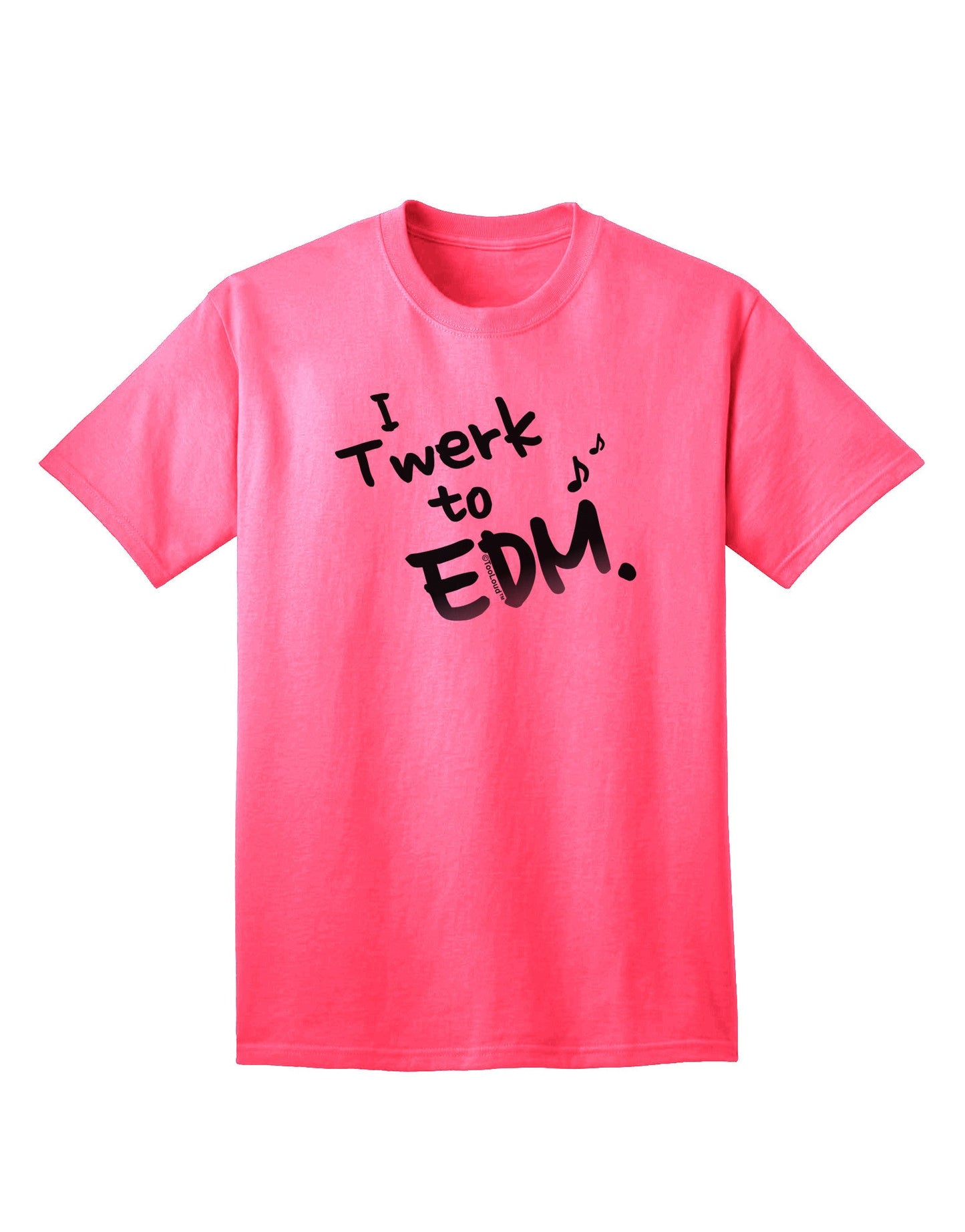Twerk To EDM BnW Adult T-Shirt-Mens T-Shirt-TooLoud-Neon-Pink-Small-Davson Sales