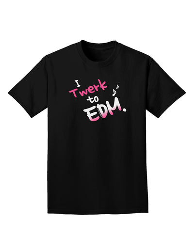 Twerk To EDM Pink Adult Dark T-Shirt-Mens T-Shirt-TooLoud-Black-Small-Davson Sales