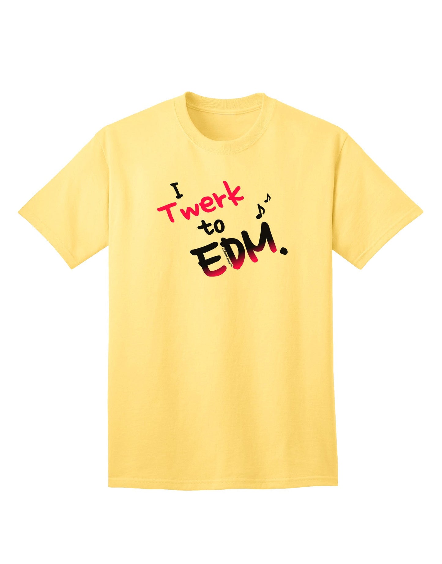 Twerk To EDM Pink Adult T-Shirt-Mens T-Shirt-TooLoud-Yellow-Small-Davson Sales