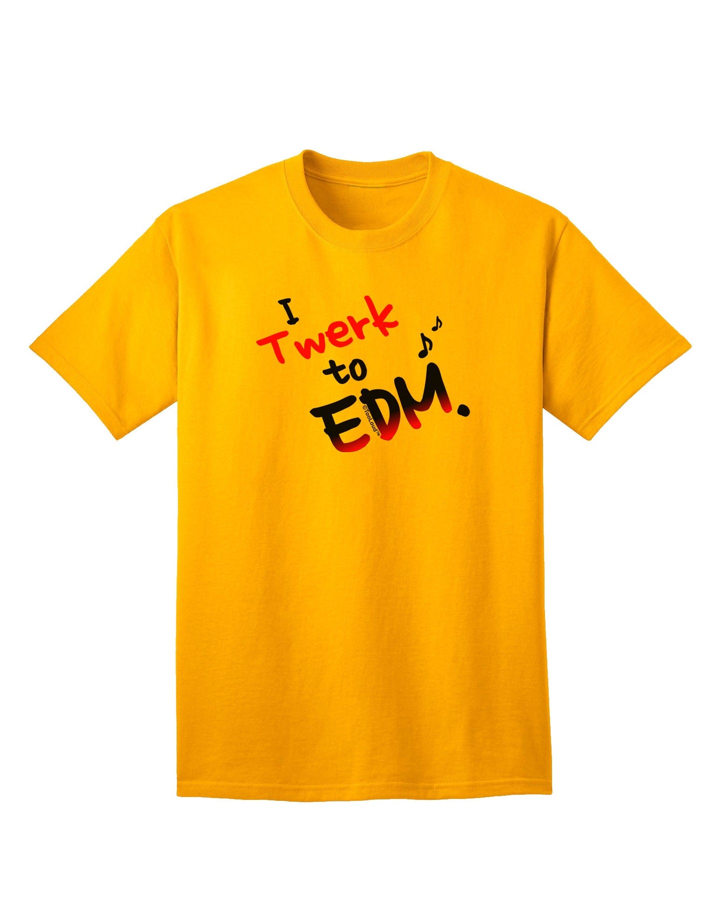 Twerk To EDM Pink Adult T-Shirt-Mens T-Shirt-TooLoud-Gold-Small-Davson Sales