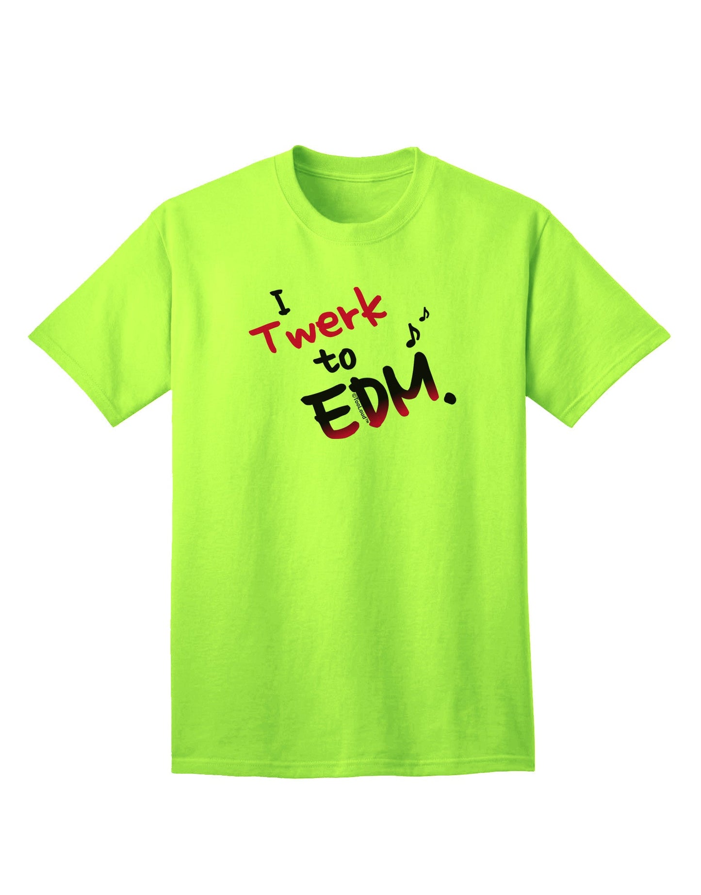 Twerk To EDM Pink Adult T-Shirt-Mens T-Shirt-TooLoud-Neon-Green-Small-Davson Sales