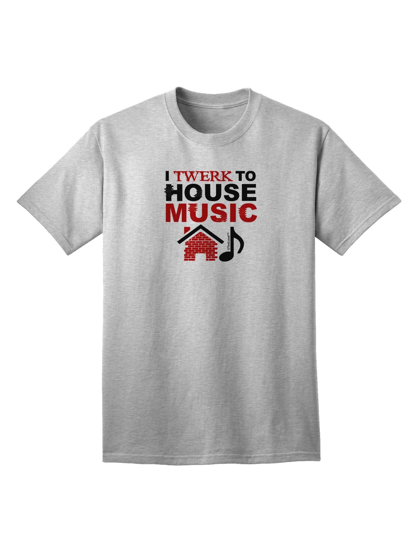 Twerk To House Adult T-Shirt-Mens T-Shirt-TooLoud-AshGray-Small-Davson Sales
