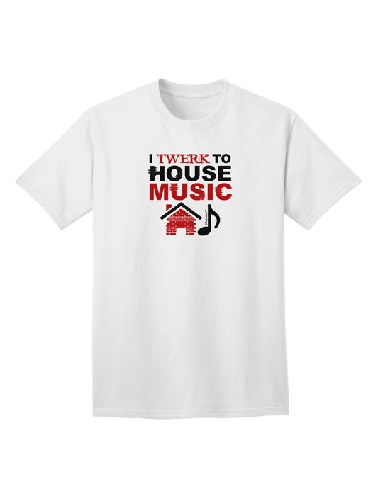 Twerk To House Adult T-Shirt-Mens T-Shirt-TooLoud-White-Small-Davson Sales