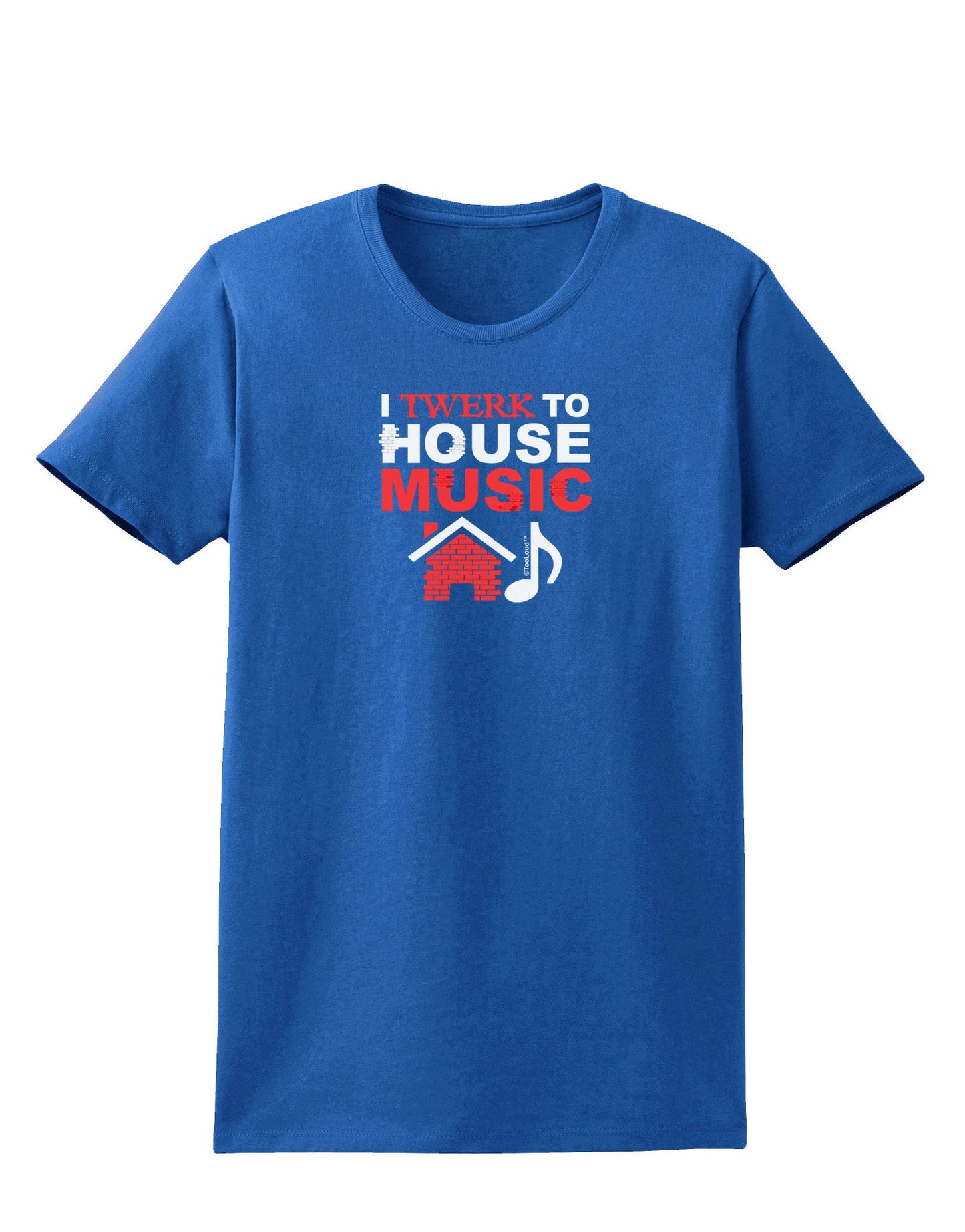 Twerk To House Womens Dark T-Shirt-TooLoud-Royal-Blue-X-Small-Davson Sales