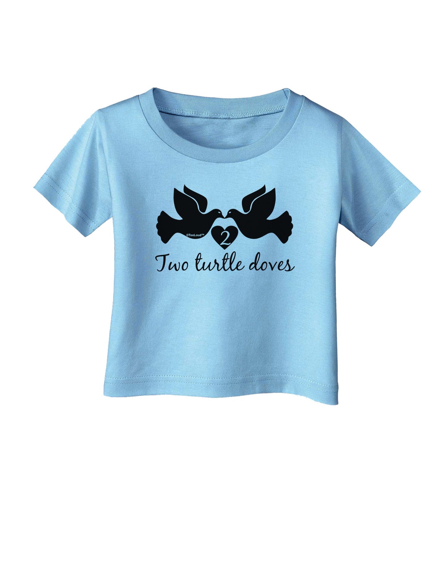 Two Turtle Doves Text Infant T-Shirt-Infant T-Shirt-TooLoud-Aquatic-Blue-06-Months-Davson Sales