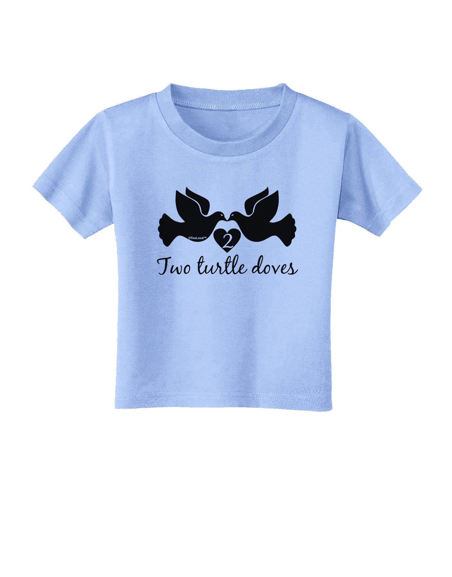 Two Turtle Doves Text Toddler T-Shirt-Toddler T-Shirt-TooLoud-Aquatic-Blue-2T-Davson Sales