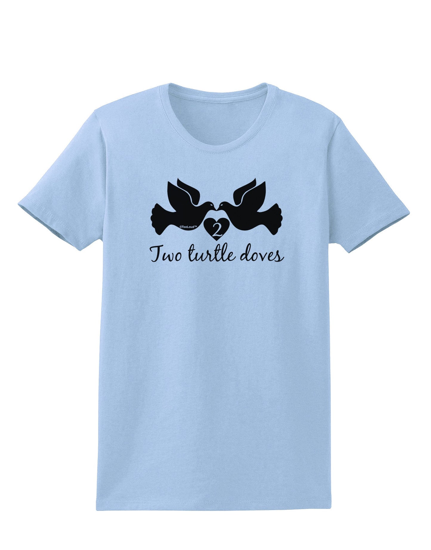 Two Turtle Doves Text Womens T-Shirt-Womens T-Shirt-TooLoud-Light-Blue-X-Small-Davson Sales