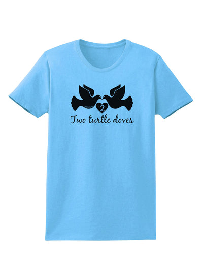 Two Turtle Doves Text Womens T-Shirt-Womens T-Shirt-TooLoud-Aquatic-Blue-X-Small-Davson Sales