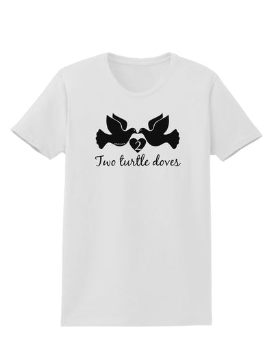 Two Turtle Doves Text Womens T-Shirt-Womens T-Shirt-TooLoud-White-X-Small-Davson Sales