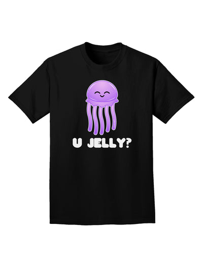 U Jelly Cute Jellyfish Adult Dark T-Shirt by TooLoud-Mens T-Shirt-TooLoud-Black-Small-Davson Sales