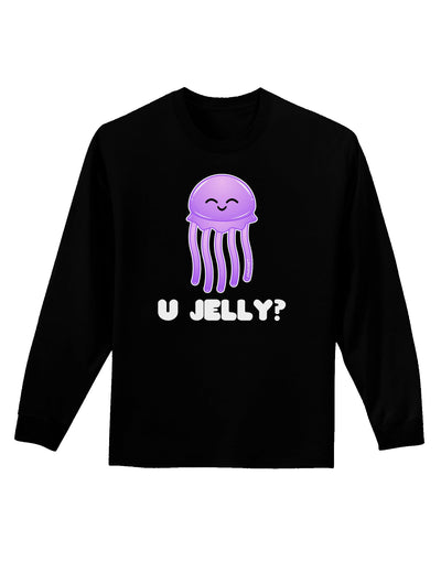 U Jelly Cute Jellyfish Adult Long Sleeve Dark T-Shirt by TooLoud-TooLoud-Black-Small-Davson Sales