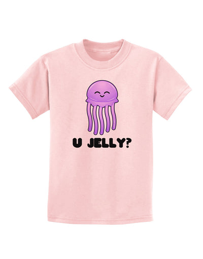 U Jelly Cute Jellyfish Childrens T-Shirt by TooLoud-Childrens T-Shirt-TooLoud-PalePink-X-Small-Davson Sales