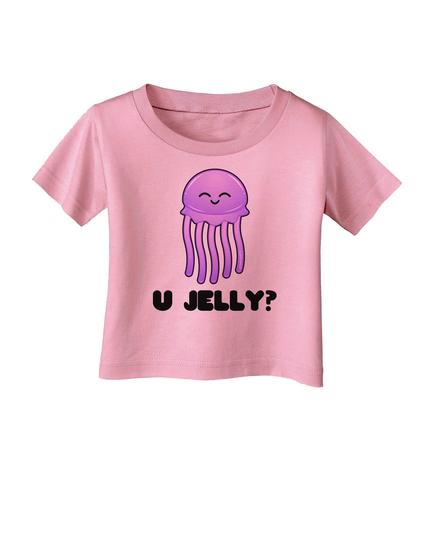 U Jelly Cute Jellyfish Infant T-Shirt by TooLoud-Infant T-Shirt-TooLoud-Candy-Pink-06-Months-Davson Sales