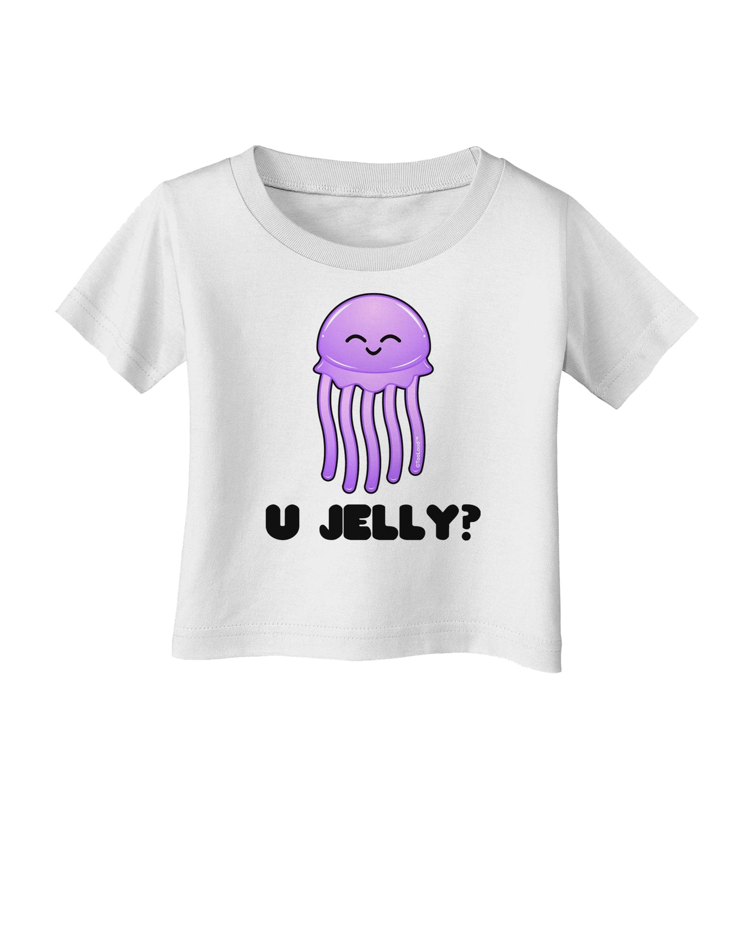 U Jelly Cute Jellyfish Infant T-Shirt by TooLoud-Infant T-Shirt-TooLoud-White-06-Months-Davson Sales