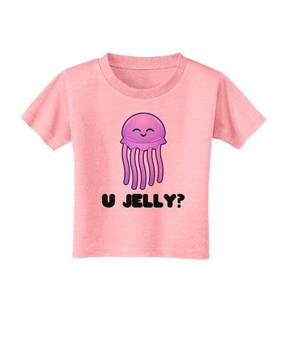 U Jelly Cute Jellyfish Toddler T-Shirt by TooLoud-Toddler T-Shirt-TooLoud-Candy-Pink-2T-Davson Sales