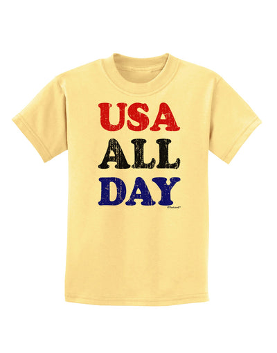 USA All Day - Distressed Patriotic Design Childrens T-Shirt by TooLoud-Childrens T-Shirt-TooLoud-Daffodil-Yellow-X-Small-Davson Sales