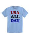 USA All Day - Distressed Patriotic Design Childrens T-Shirt by TooLoud-Childrens T-Shirt-TooLoud-Light-Blue-X-Small-Davson Sales