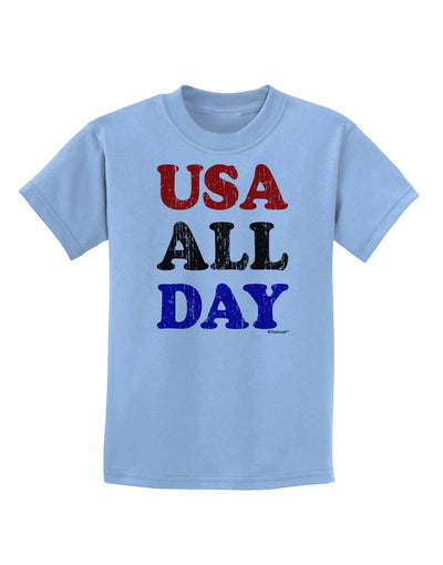 USA All Day - Distressed Patriotic Design Childrens T-Shirt by TooLoud-Childrens T-Shirt-TooLoud-Light-Blue-X-Small-Davson Sales