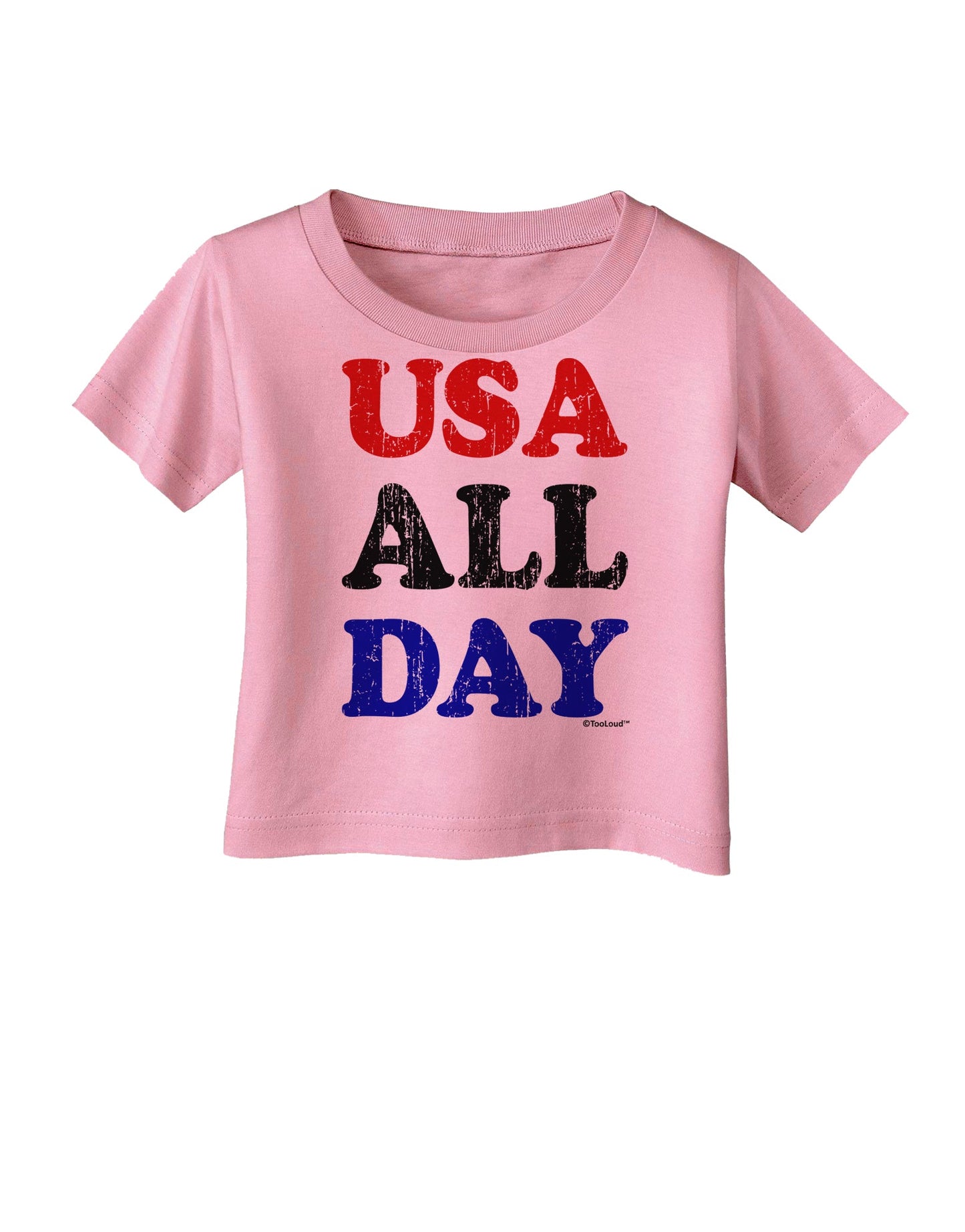 USA All Day - Distressed Patriotic Design Infant T-Shirt by TooLoud-Infant T-Shirt-TooLoud-Candy-Pink-06-Months-Davson Sales