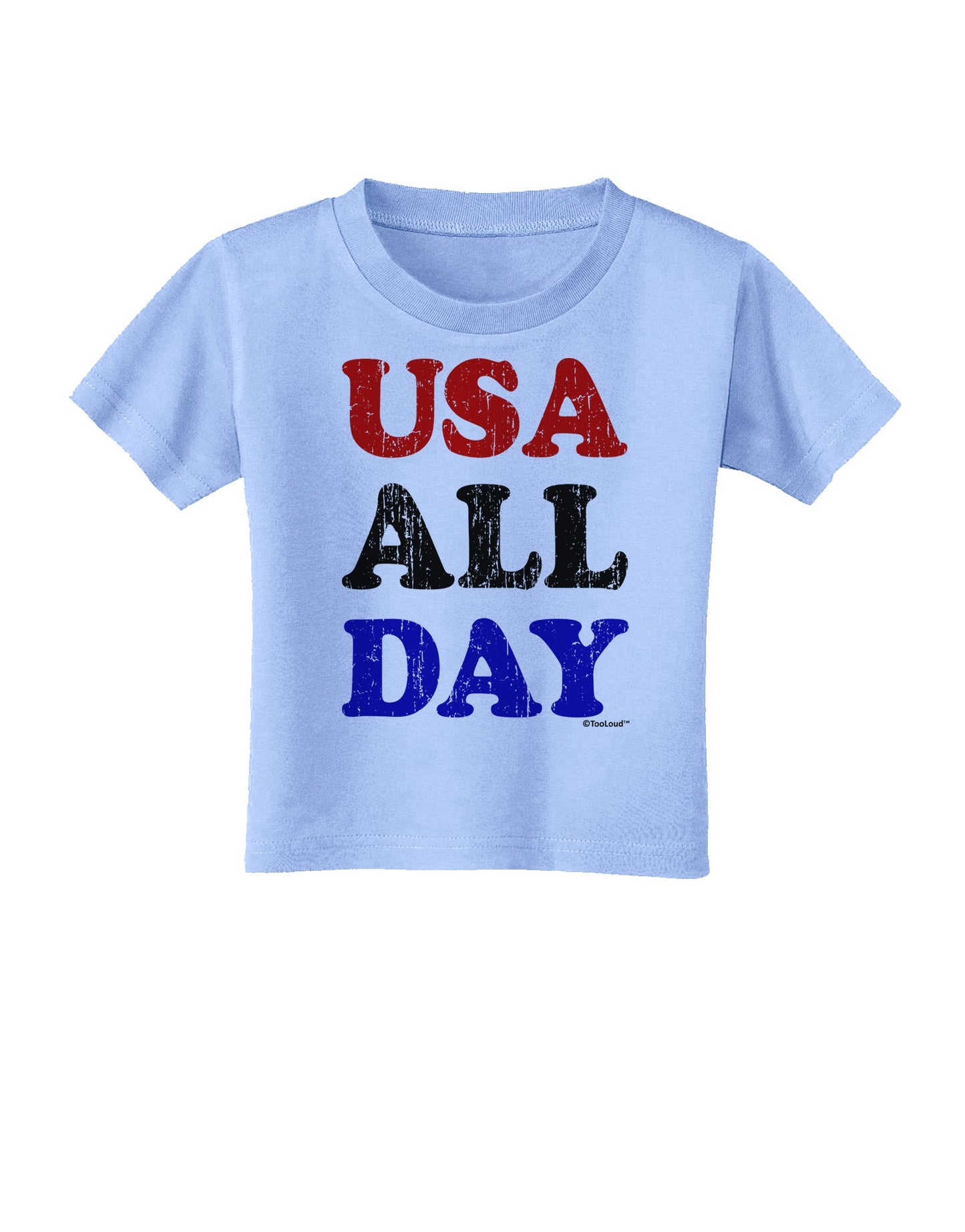 USA All Day - Distressed Patriotic Design Toddler T-Shirt by TooLoud-Toddler T-Shirt-TooLoud-Aquatic-Blue-2T-Davson Sales