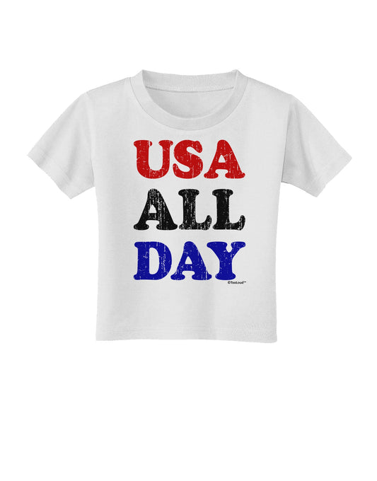 USA All Day - Distressed Patriotic Design Toddler T-Shirt by TooLoud-Toddler T-Shirt-TooLoud-White-2T-Davson Sales