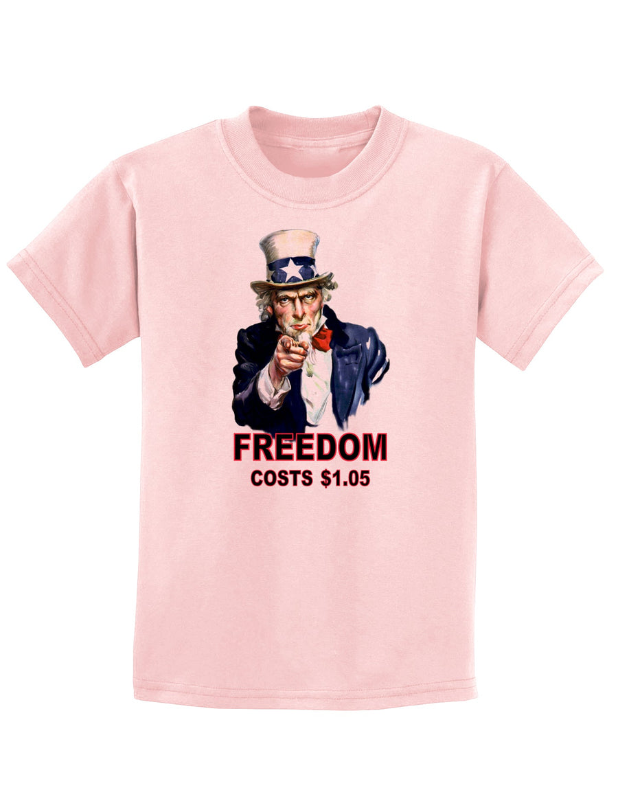 Uncle Sam Freedom Costs a Buck O Five Childrens T-Shirt-Childrens T-Shirt-TooLoud-White-X-Small-Davson Sales