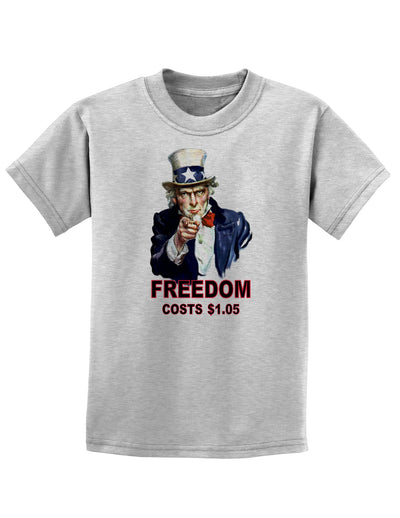 Uncle Sam Freedom Costs a Buck O Five Childrens T-Shirt-Childrens T-Shirt-TooLoud-AshGray-X-Small-Davson Sales