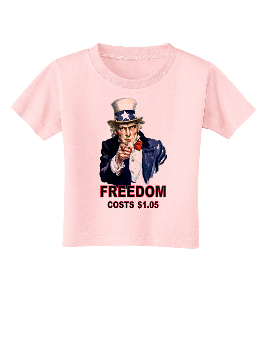 Uncle Sam Freedom Costs a Buck O Five Toddler T-Shirt-Toddler T-Shirt-TooLoud-White-2T-Davson Sales