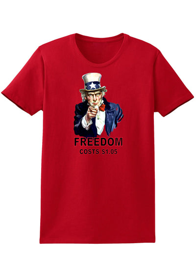 Uncle Sam Freedom Costs a Buck O Five Womens Dark T-Shirt-TooLoud-Red-X-Small-Davson Sales