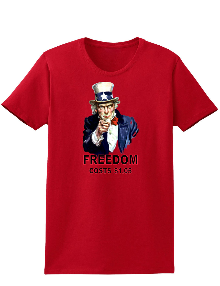 Uncle Sam Freedom Costs a Buck O Five Womens Dark T-Shirt-TooLoud-Black-X-Small-Davson Sales