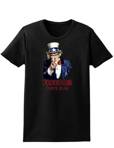 Uncle Sam Freedom Costs a Buck O Five Womens Dark T-Shirt-TooLoud-Black-X-Small-Davson Sales