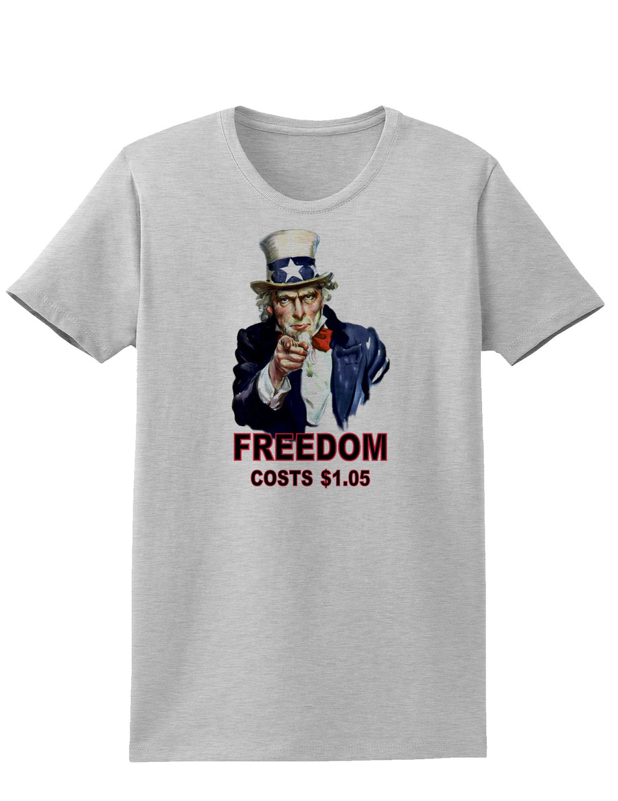 Uncle Sam Freedom Costs a Buck O Five Womens T-Shirt-Womens T-Shirt-TooLoud-White-X-Small-Davson Sales