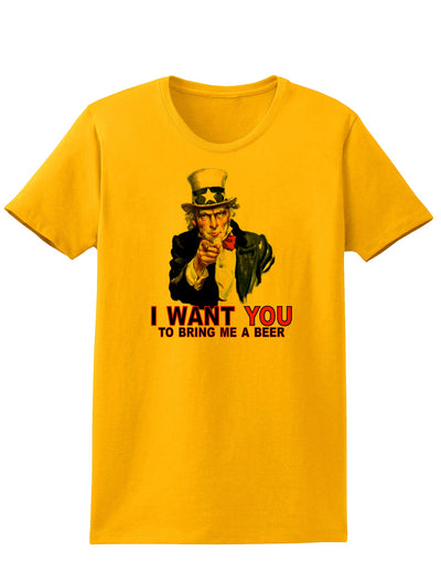 Uncle Sam I Want You to Bring me a Beer Womens T-Shirt-Womens T-Shirt-TooLoud-Gold-X-Small-Davson Sales