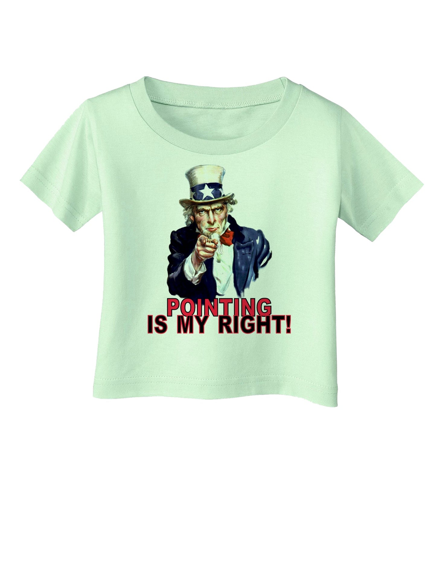 Uncle Sam Pointing is my Right Infant T-Shirt-Infant T-Shirt-TooLoud-Light-Green-06-Months-Davson Sales