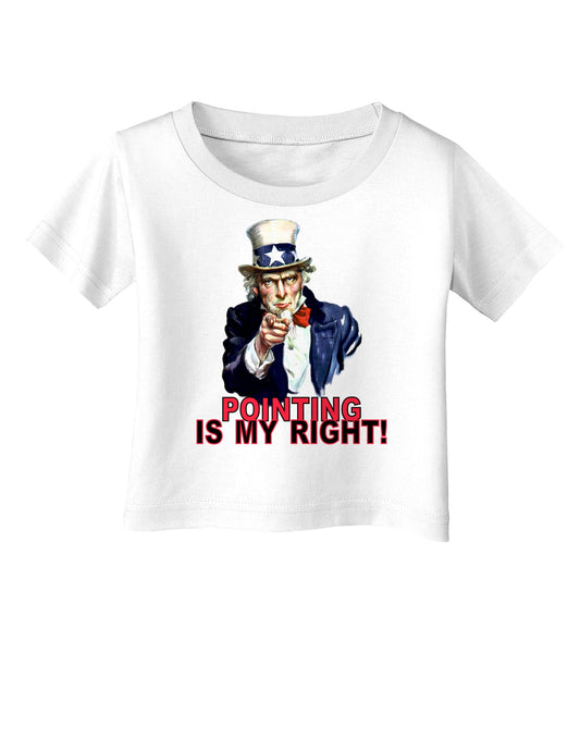 Uncle Sam Pointing is my Right Infant T-Shirt-Infant T-Shirt-TooLoud-White-06-Months-Davson Sales