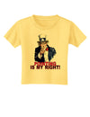 Uncle Sam Pointing is my Right Toddler T-Shirt-Toddler T-Shirt-TooLoud-Daffodil-Yellow-2T-Davson Sales