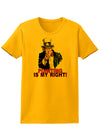 Uncle Sam Pointing is my Right Womens T-Shirt-Womens T-Shirt-TooLoud-Gold-X-Small-Davson Sales