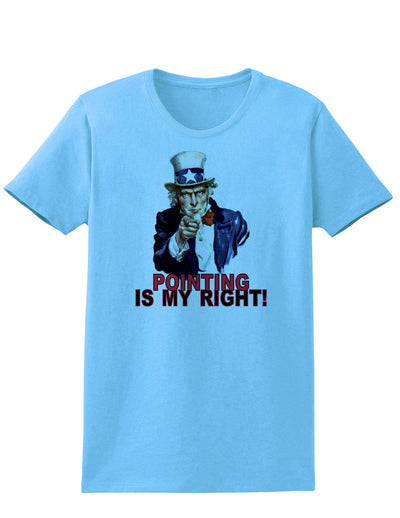 Uncle Sam Pointing is my Right Womens T-Shirt-Womens T-Shirt-TooLoud-Aquatic-Blue-X-Small-Davson Sales