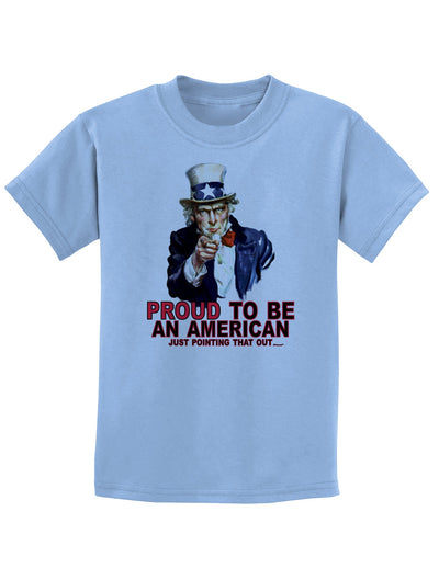 Uncle Sam Proud to be an American Childrens T-Shirt-Childrens T-Shirt-TooLoud-Light-Blue-X-Small-Davson Sales