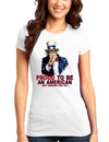 Uncle Sam Proud to be an American Juniors T-Shirt-Womens Juniors T-Shirt-TooLoud-White-Small-Davson Sales