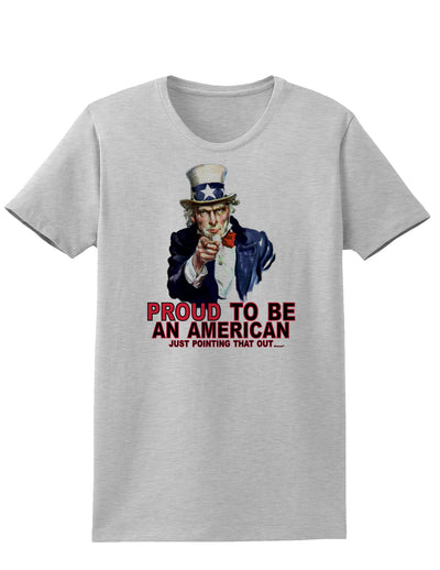 Uncle Sam Proud to be an American Womens T-Shirt-Womens T-Shirt-TooLoud-AshGray-X-Small-Davson Sales