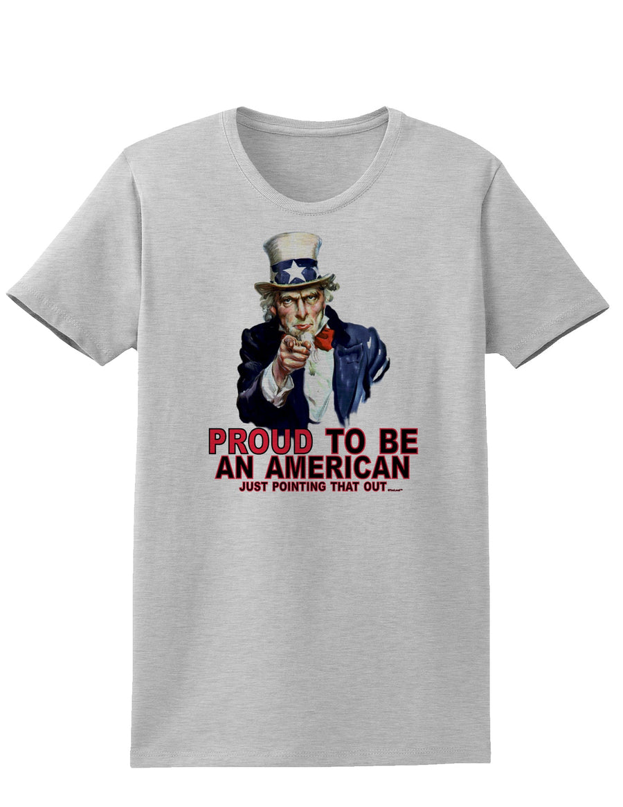 Uncle Sam Proud to be an American Womens T-Shirt-Womens T-Shirt-TooLoud-White-X-Small-Davson Sales