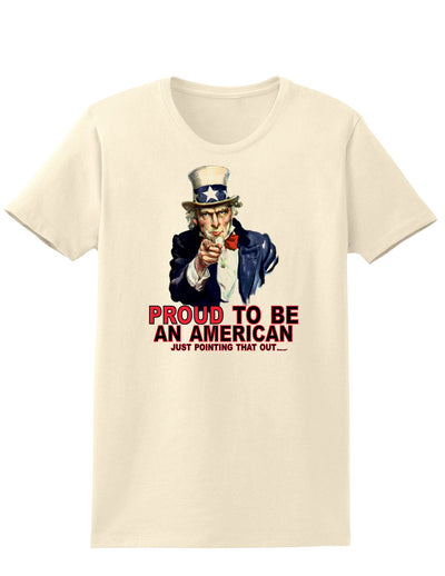 Uncle Sam Proud to be an American Womens T-Shirt-Womens T-Shirt-TooLoud-Natural-X-Small-Davson Sales